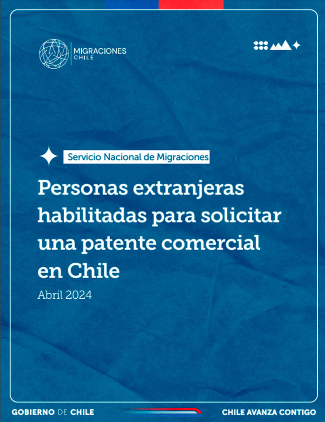 Personas extranjeras habilitadas para solicitar una patente comercial en Chile. SERMIG, 2024.